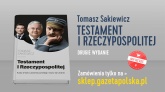 „Testament I Rzeczypospolitej” - nowe wydanie książki Tomasza Sakiewicza [wideo]
