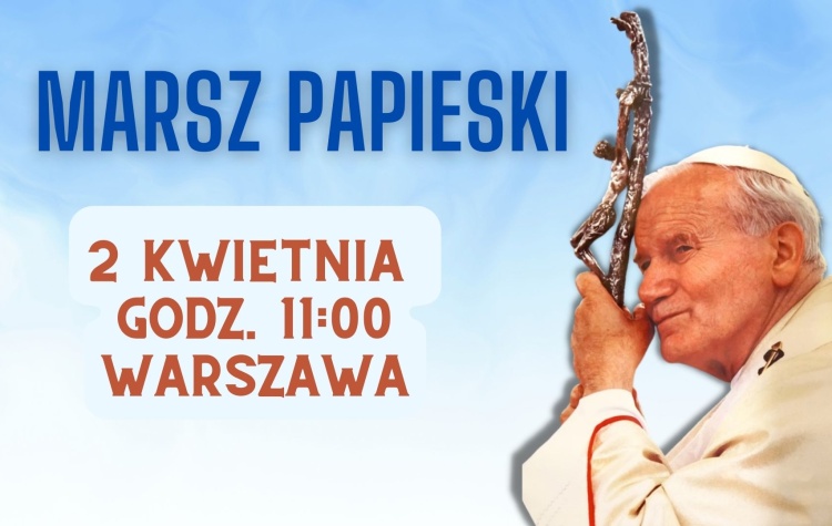 Ojcze Święty, pamiętamy! 2 kwietnia, Warszawa. Bądźmy tam razem!