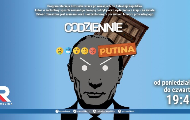 Program „Codziennie ***** Putina” wraca po wakacjach do TV Republika! Dowiedz się więcej!